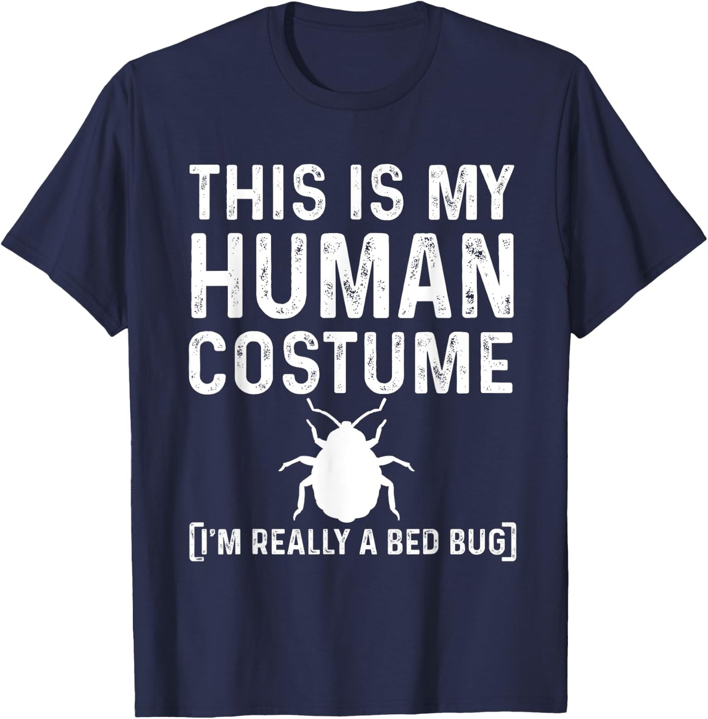Funny Bed Bug Costume Parasite Hunter T-Shirt - T-Shirt | Navy