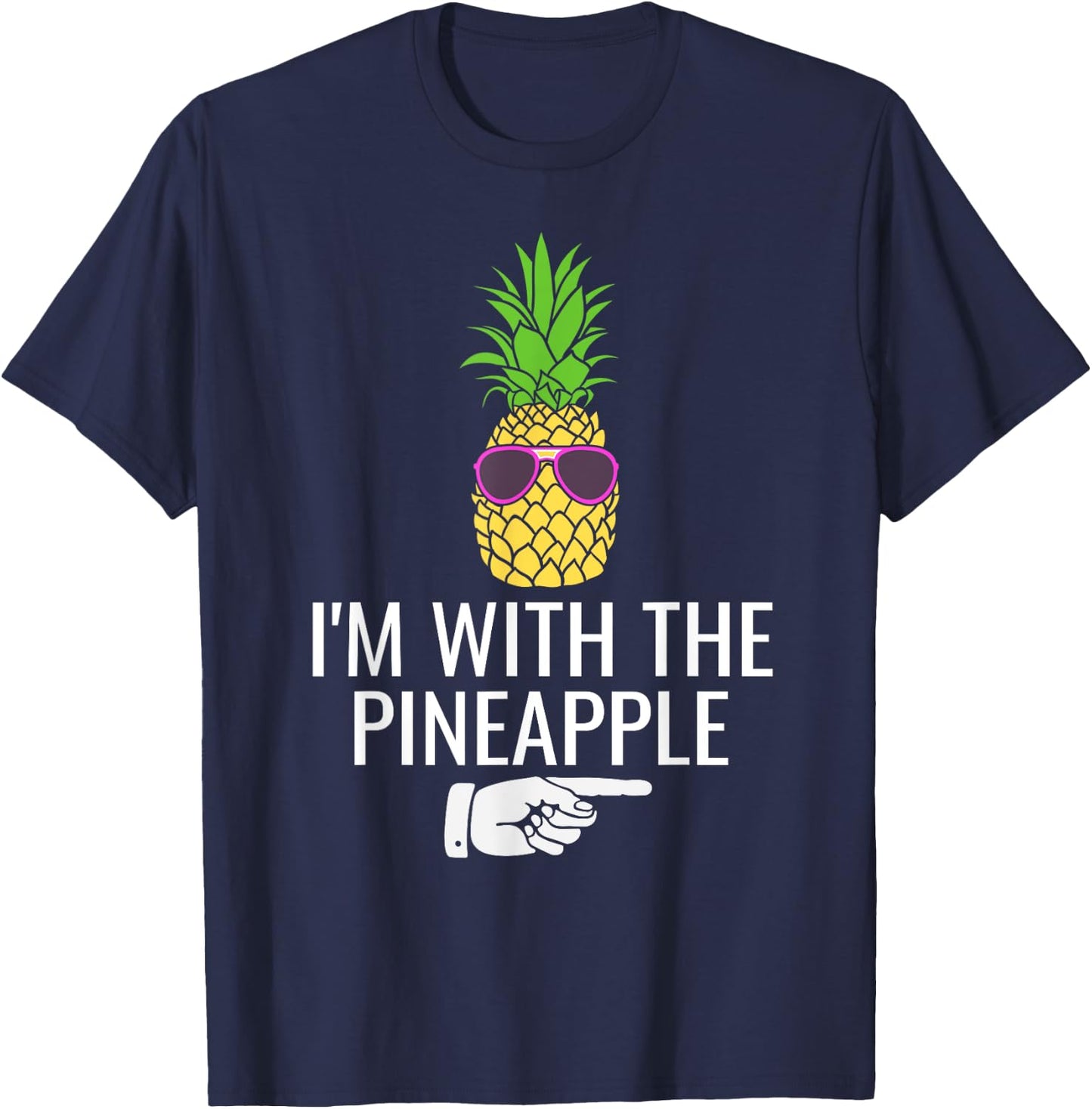 I'm with Pineapple Shirt Funny Pineapple Halloween Costume T-Shirt - T-Shirt | Navy
