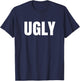 Shirt says Ugly funny one word 3XL Royal Blue T-Shirt - T-Shirt | Navy