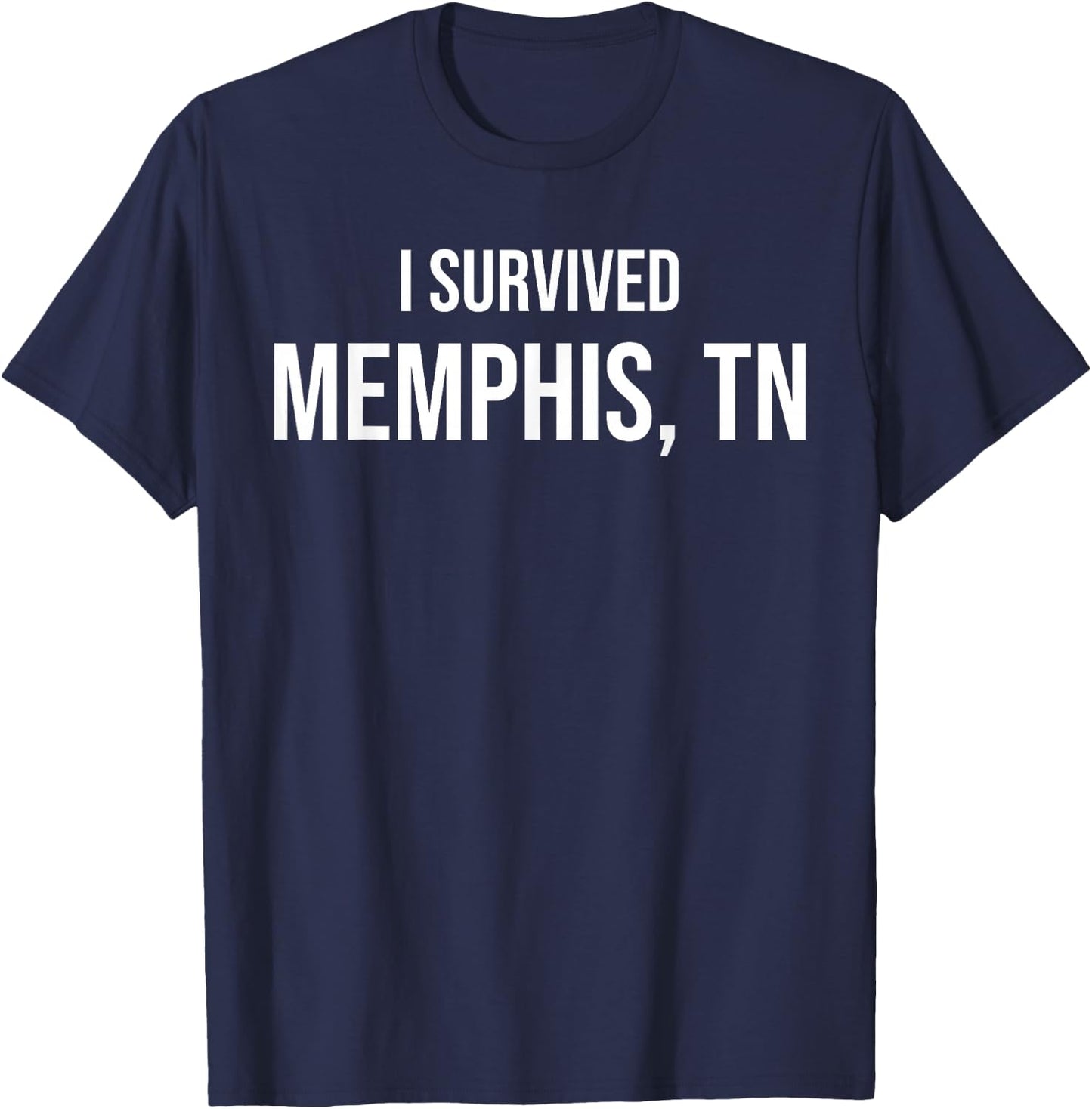 I Survived Memphis, TN Funny T-Shirt - T-Shirt | Navy
