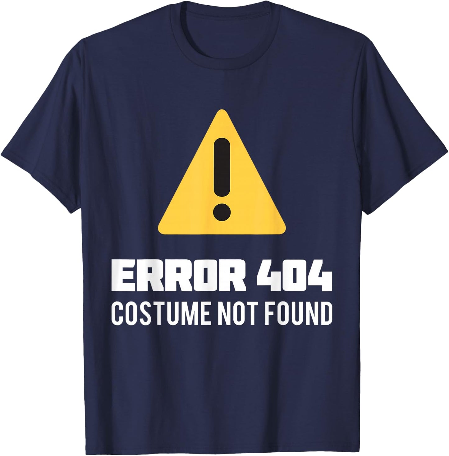Halloween Geek Nerd Costume Error 404 Not Found T-Shirt - T-Shirt | Navy
