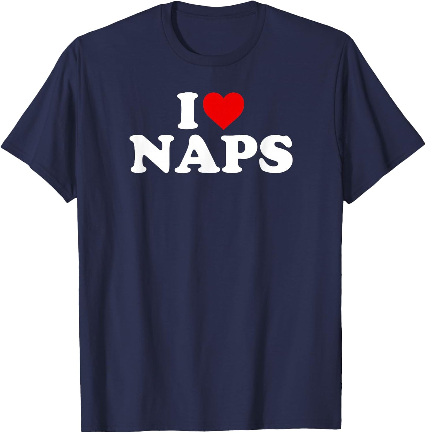 I Love Naps - Heart T-Shirt - T-Shirt | Navy