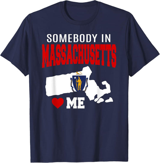 Somebody In Massachusetts Loves Me Mass. State Flag Souvenir T-Shirt - T-Shirt | Navy