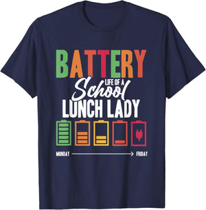 Battery Life Of A School Lunch Lady Cafeteria Worker T-Shirt - T-Shirt | Navy