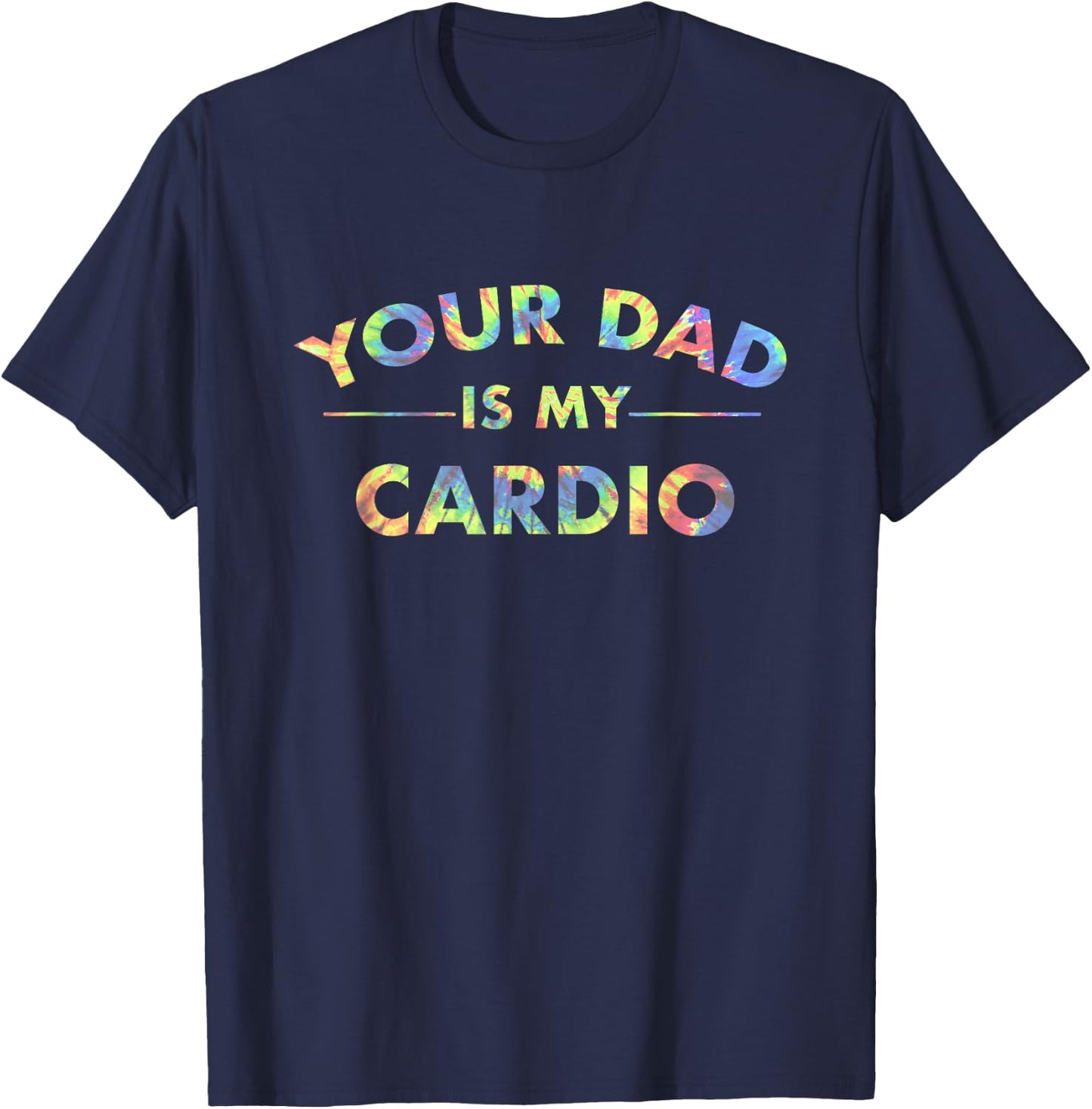 Your Dad Is My Cardio Funny DILF Workout Gym Women T-Shirt - T-Shirt | Navy