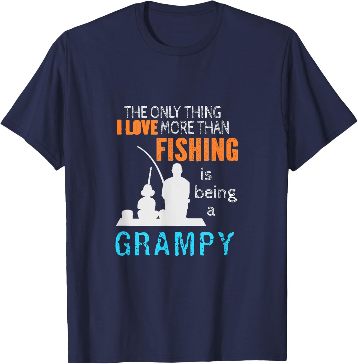 More Than Love Fishing Grampy Special Grandpa T-Shirt - T-Shirt | Navy