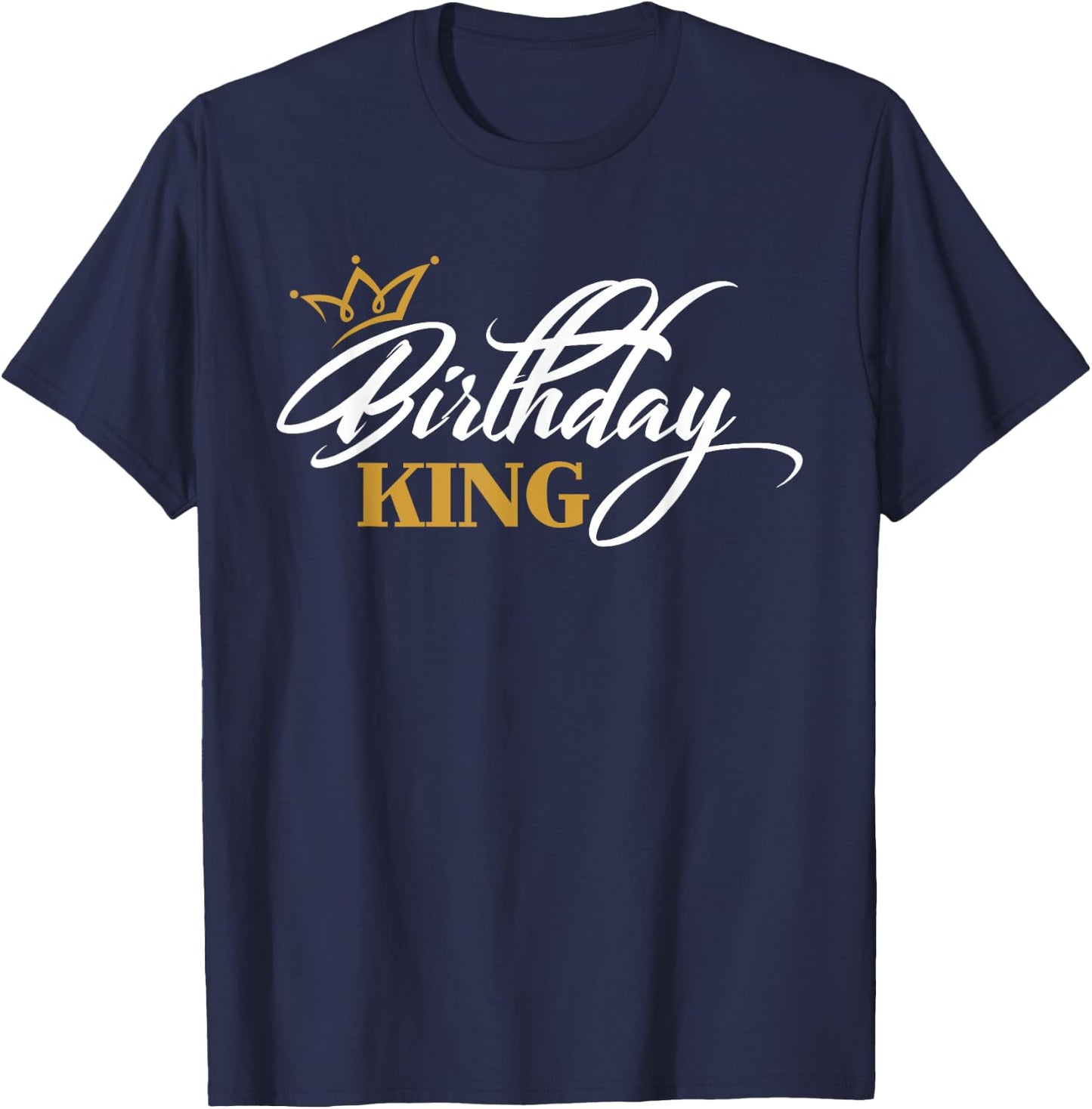 Birthday King | Birthday T-Shirt - T-Shirt | Navy