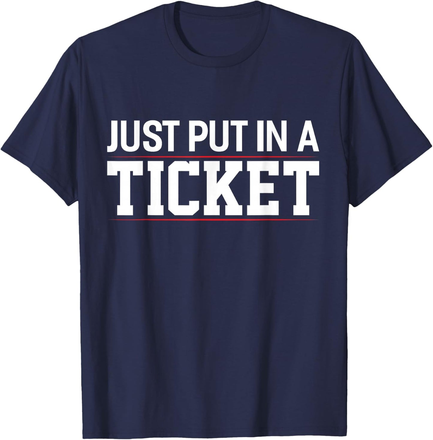Just Put In a Ticket Funny Tech Support Help Desk T-Shirt - T-Shirt | Navy