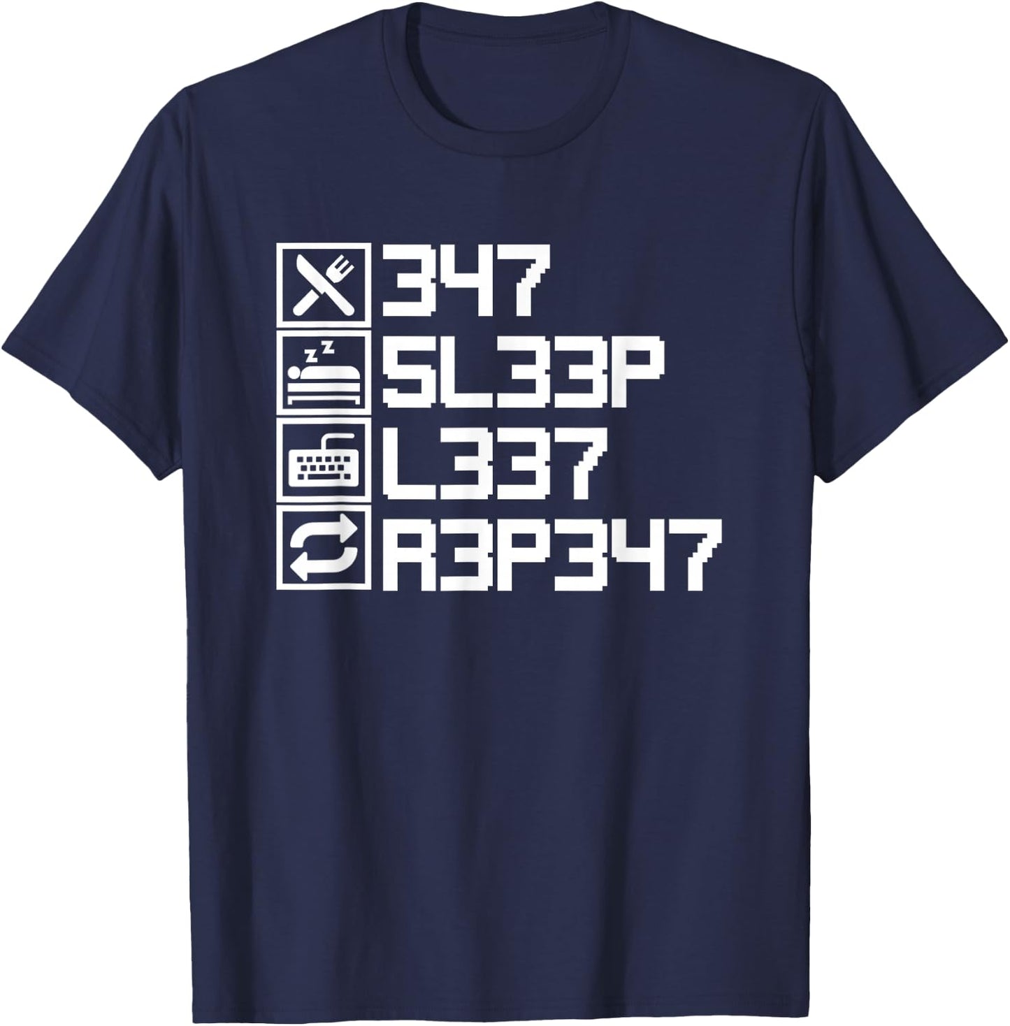 Eat Sleep Leet Repeat Funny Leetcode L33T 1337 Elite Hacker T-Shirt - T-Shirt | Navy