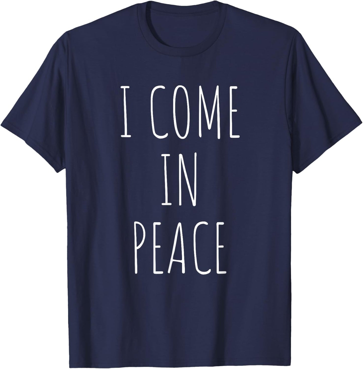 Funny Matching Couples Outfit - I Come In Peace I'm Peace T-Shirt - T-Shirt | Navy