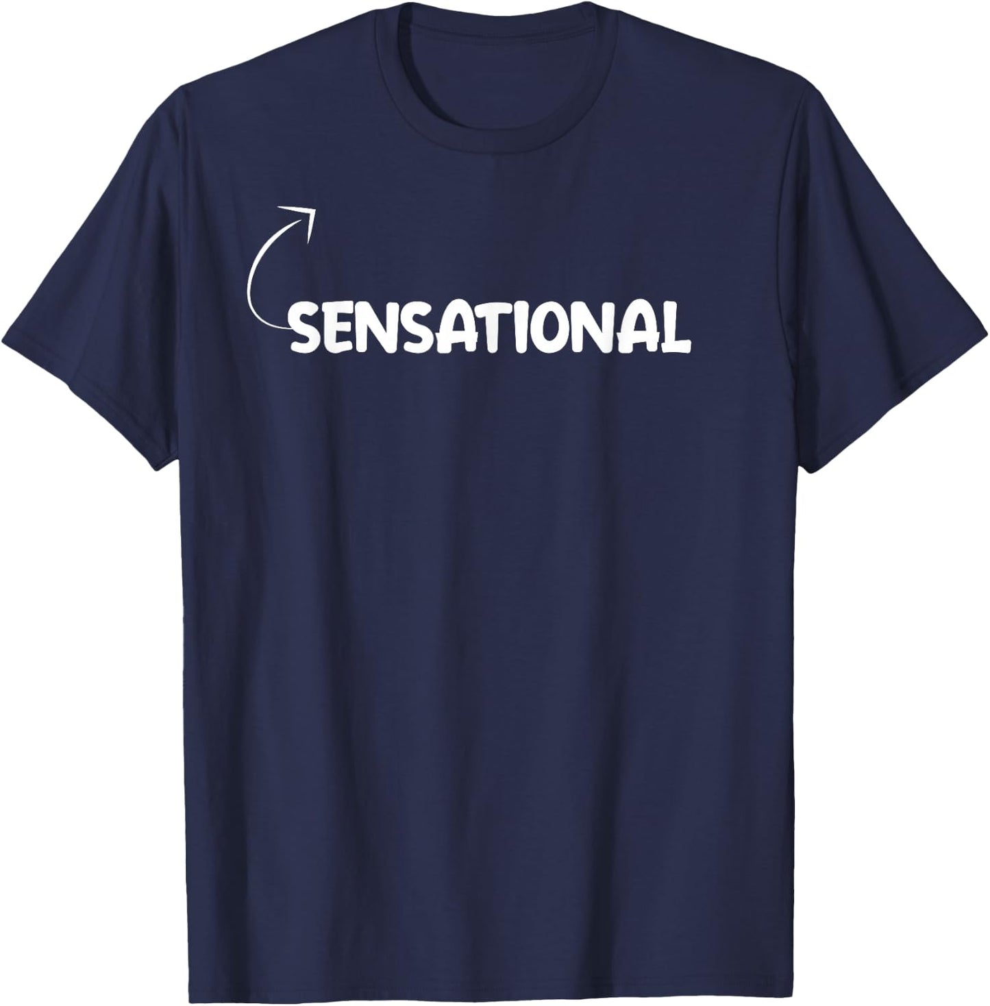 I'm Sensational Funny Personality Character Reference T-Shirt - T-Shirt | Navy