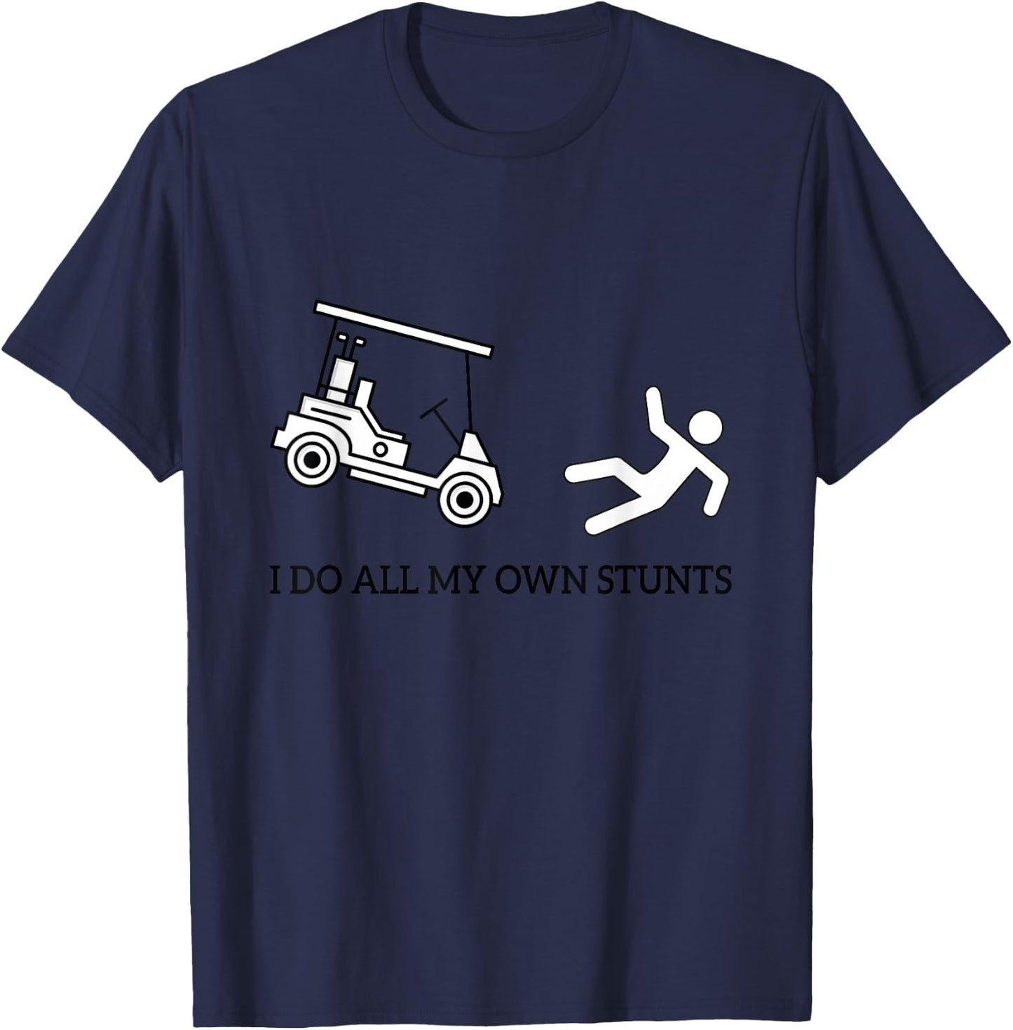 Funny I Do All My Own Golf Cart Stunts Attire Women T-Shirt - T-Shirt | Navy