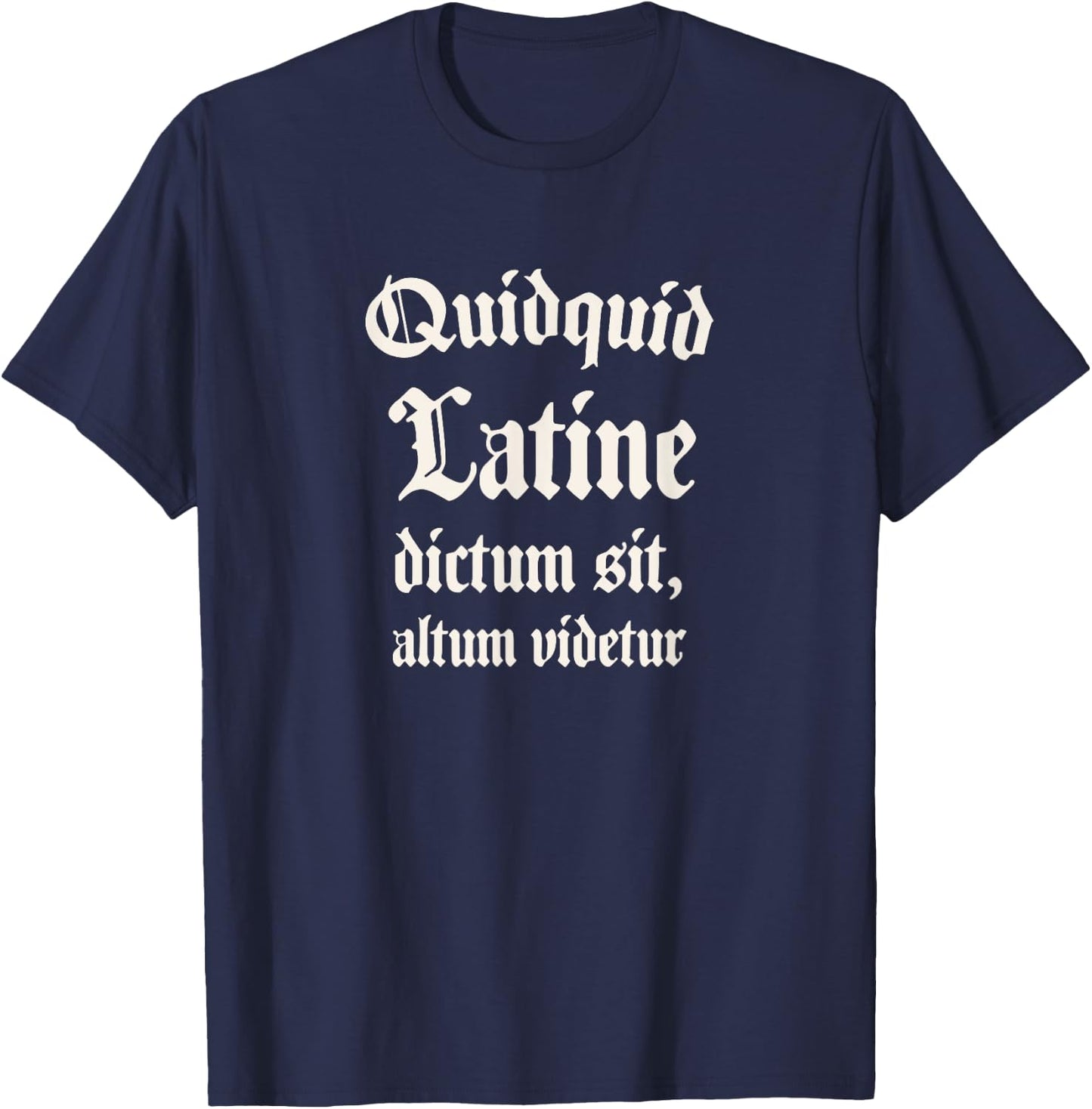 Anything said in Latin sounds profound T-Shirt - T-Shirt | Navy
