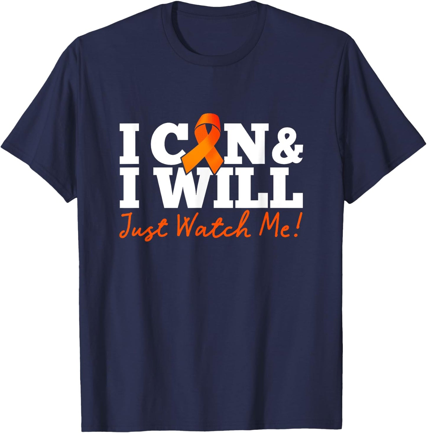 I Can & I Will Beat Leukemia Cancer Warrior Just Watch Me T-Shirt - T-Shirt | Navy