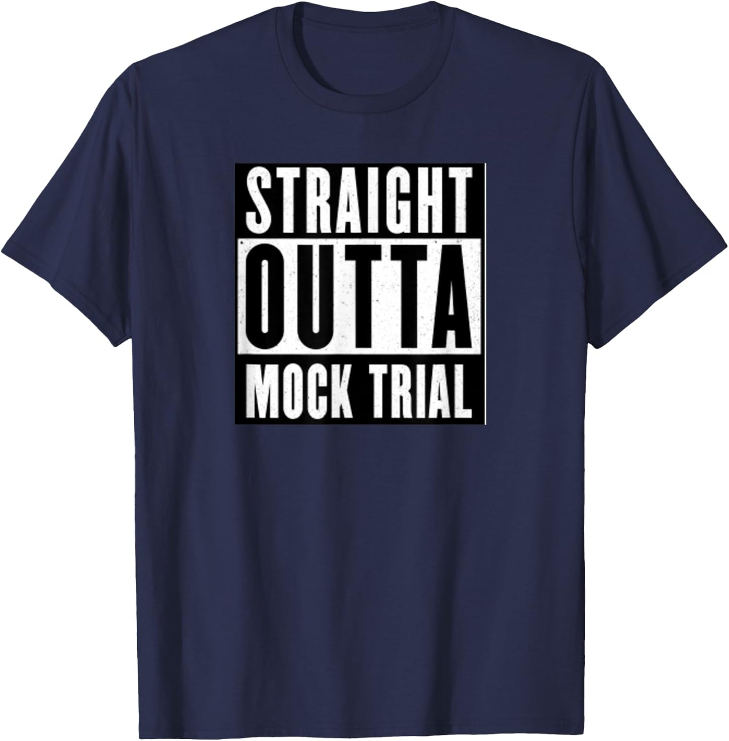 Funny Saying Mock Trial Team Lawyer Law Student Shirt T-Shirt - T-Shirt | Navy