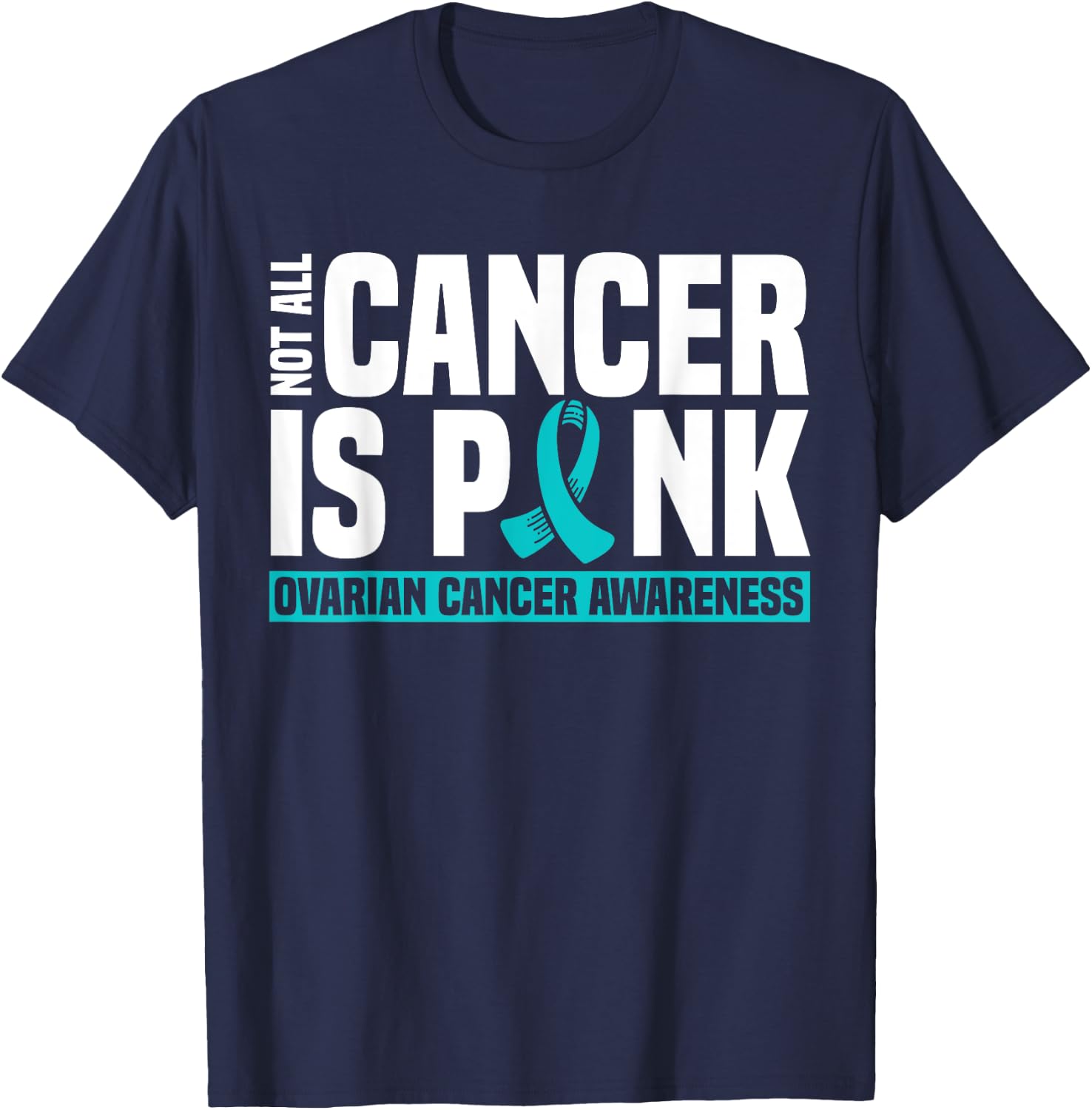 Ovarian Cancer Teal Awareness Ribbon Mother's Day T-Shirt - T-Shirt | Navy