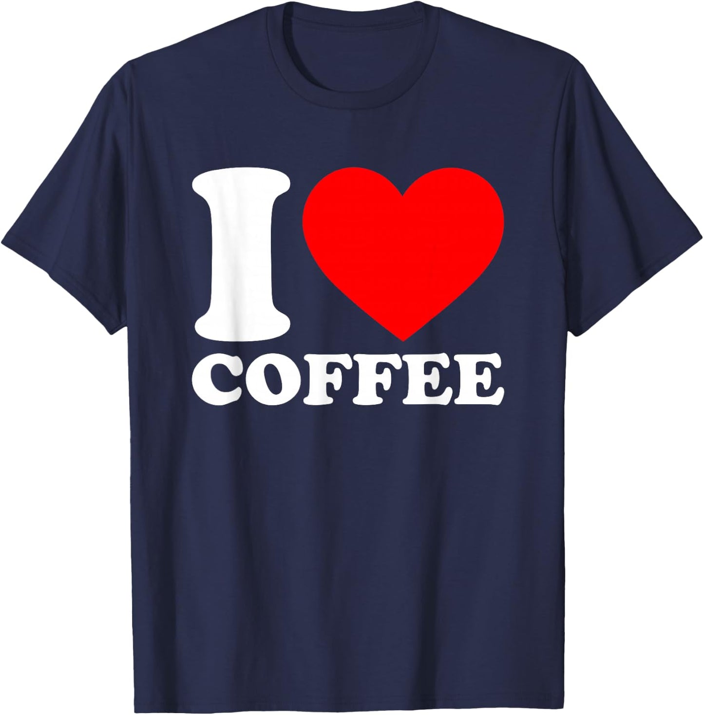 I Love Coffee T-Shirt - T-Shirt | Navy