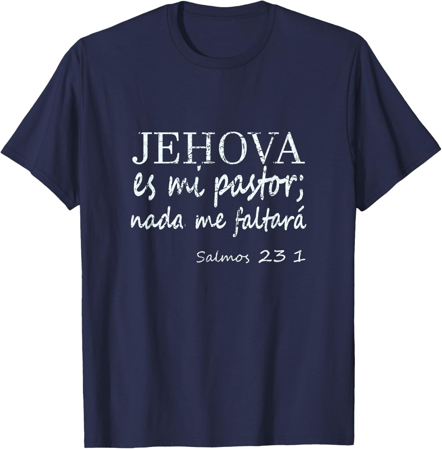 Spanish Quotes Jehova es mi pastor nada me faltará. T-Shirt - T-Shirt | Navy