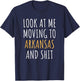 Funny Moving Out Of State Moving Away To Arkansas AR T-Shirt - T-Shirt | Navy
