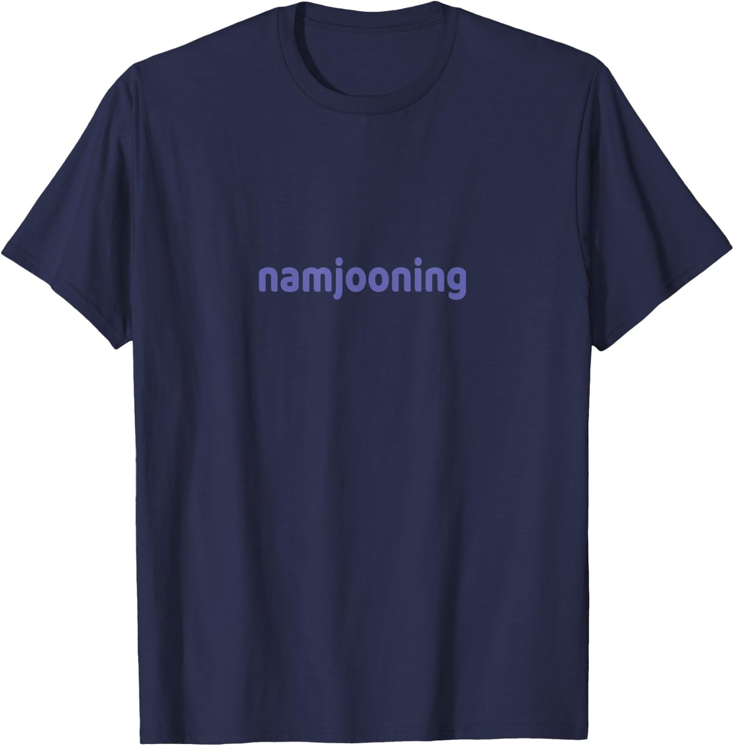 Namjooning Explore The Art of Living Joyful Fun Nature T-Shirt - T-Shirt | Navy