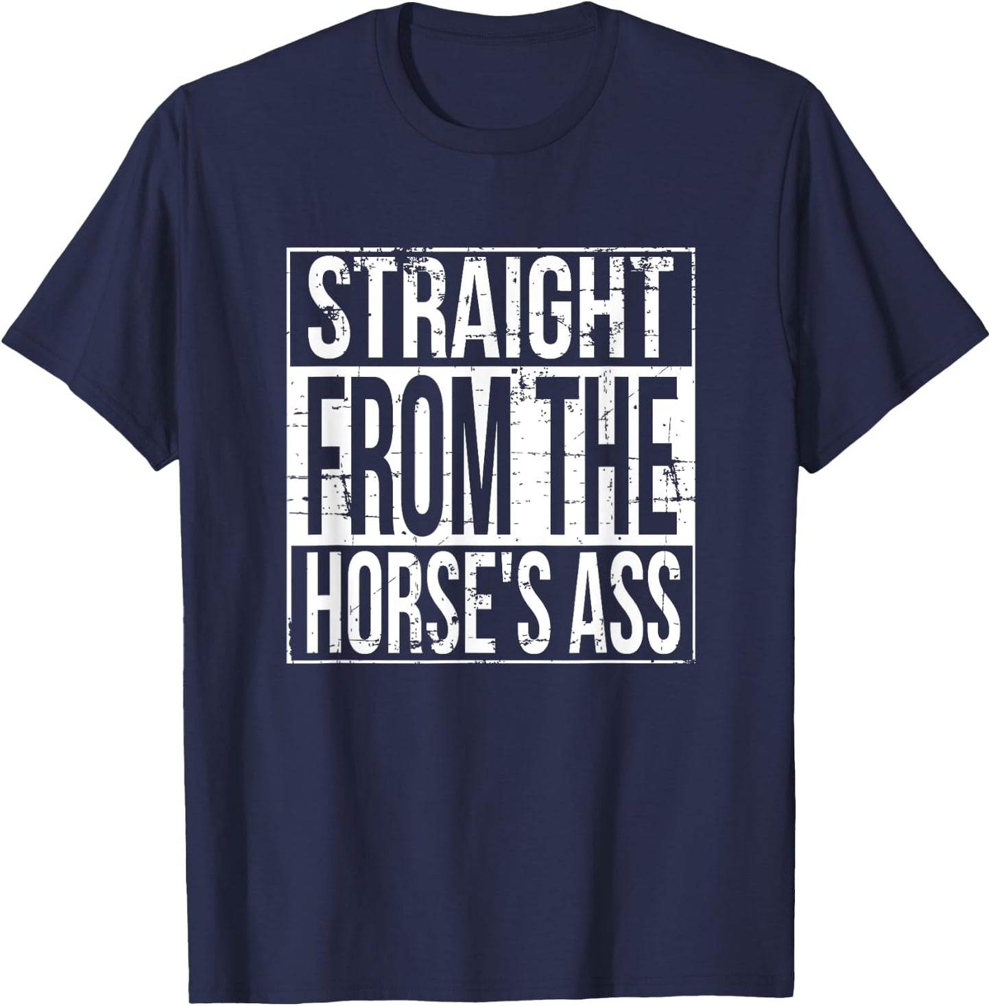 Horseface - Straight From The Horse's Ass T-Shirt - T-Shirt | Navy