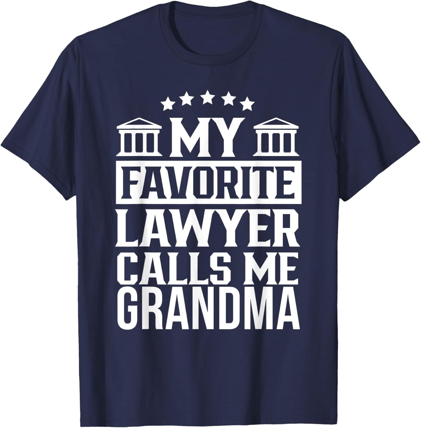 My Favorite Lawyer Calls Me Grandma School Student Law Firm T-Shirt - T-Shirt | Navy