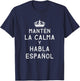 Keep Calm And Speak Spanish Funny Shirt Quote T-Shirt - T-Shirt | Navy