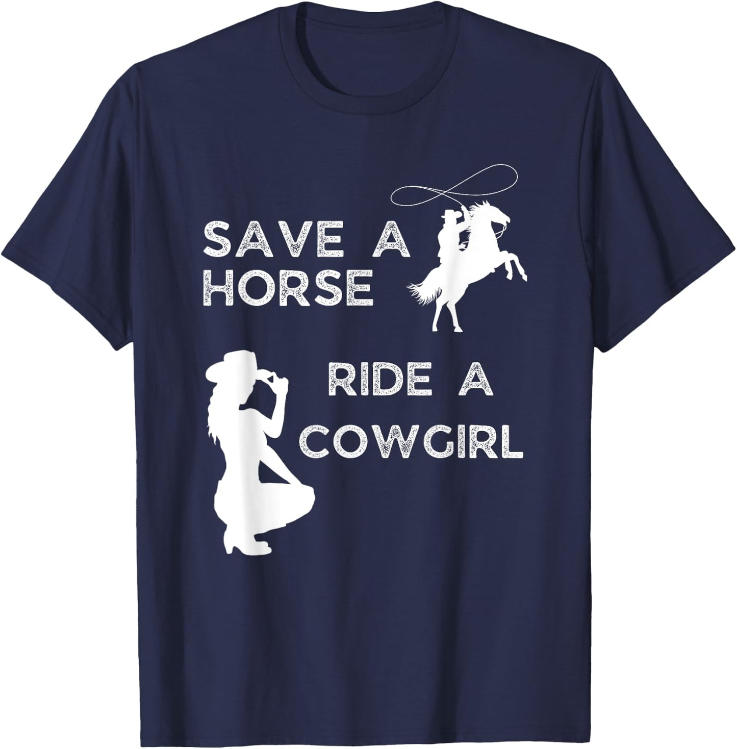 Save a horse ride with a cowgirl T-Shirt - T-Shirt | Navy