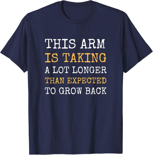 Arm Amputee Funny Humor Prosthetic Amputation Joke Gifts T-Shirt - T-Shirt | Navy