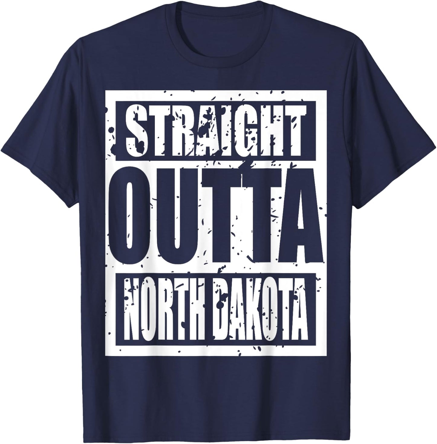 Straight Outta North Dakota 2023 Funny T-Shirt - T-Shirt | Navy