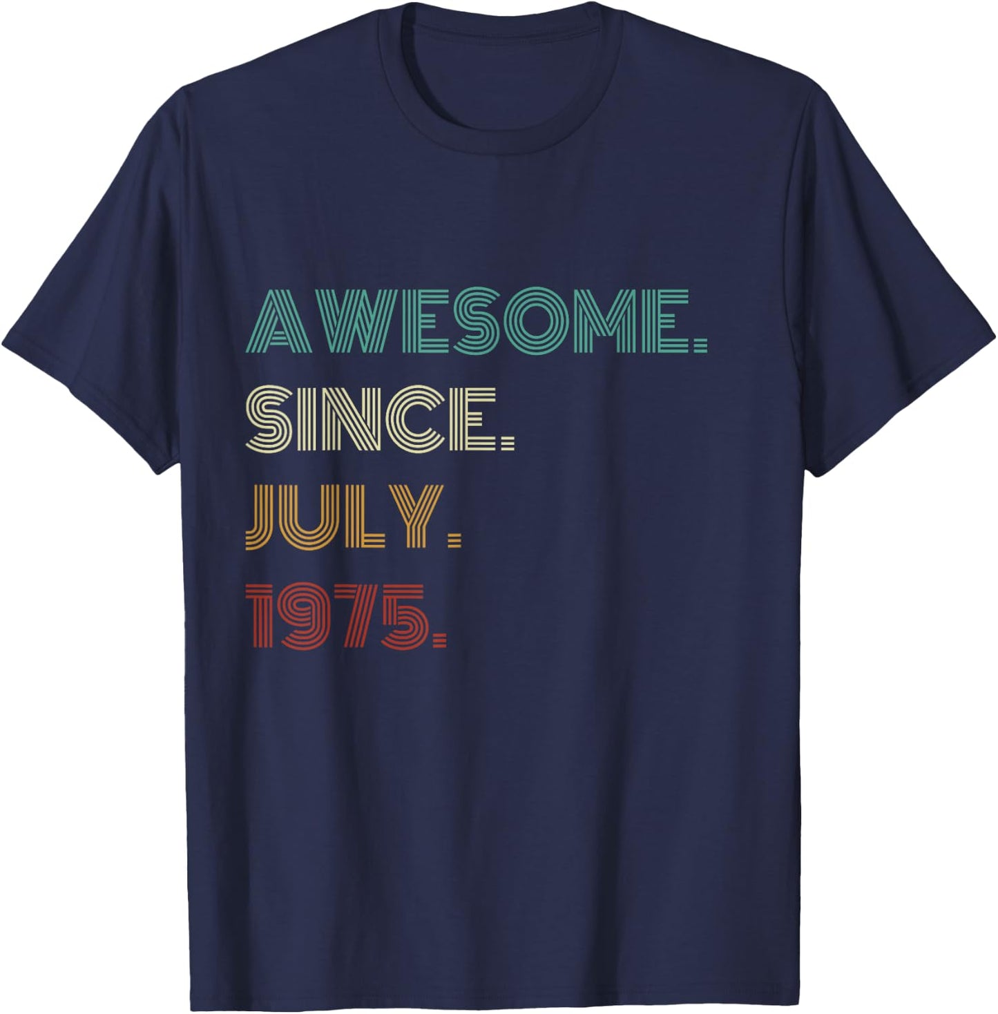 50 Years Old Awesome Since July 1975 50th Birthday T-Shirt - T-Shirt | Navy