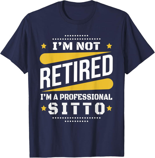 I'm Not Retired Professional Sitto Vintage Retirement Gifts T-Shirt - T-Shirt | Navy