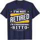 I'm Not Retired Professional Sitto Vintage Retirement Gifts T-Shirt - T-Shirt | Navy