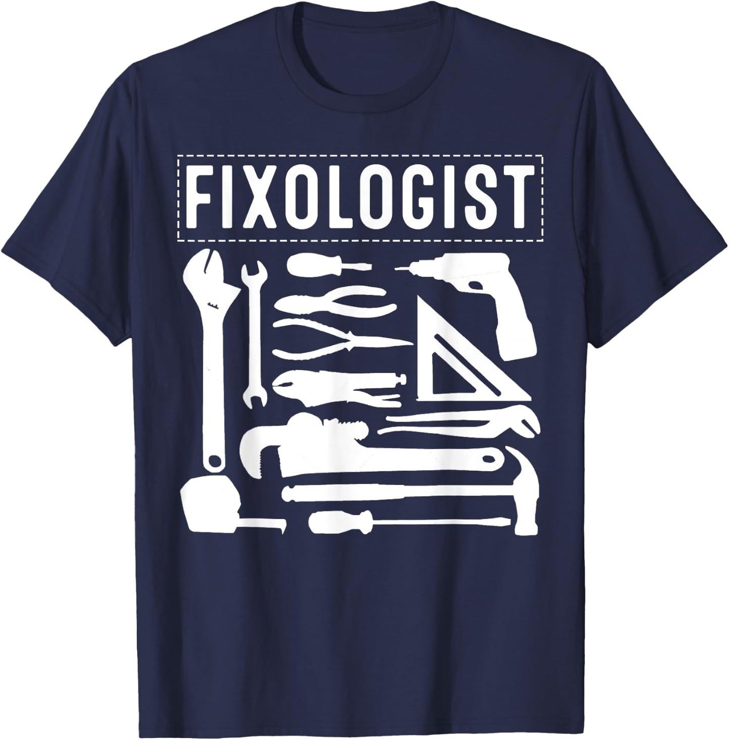 Funny Fixologist Gift Cool Handyman Carpenter Men Women DIY T-Shirt - T-Shirt | Navy