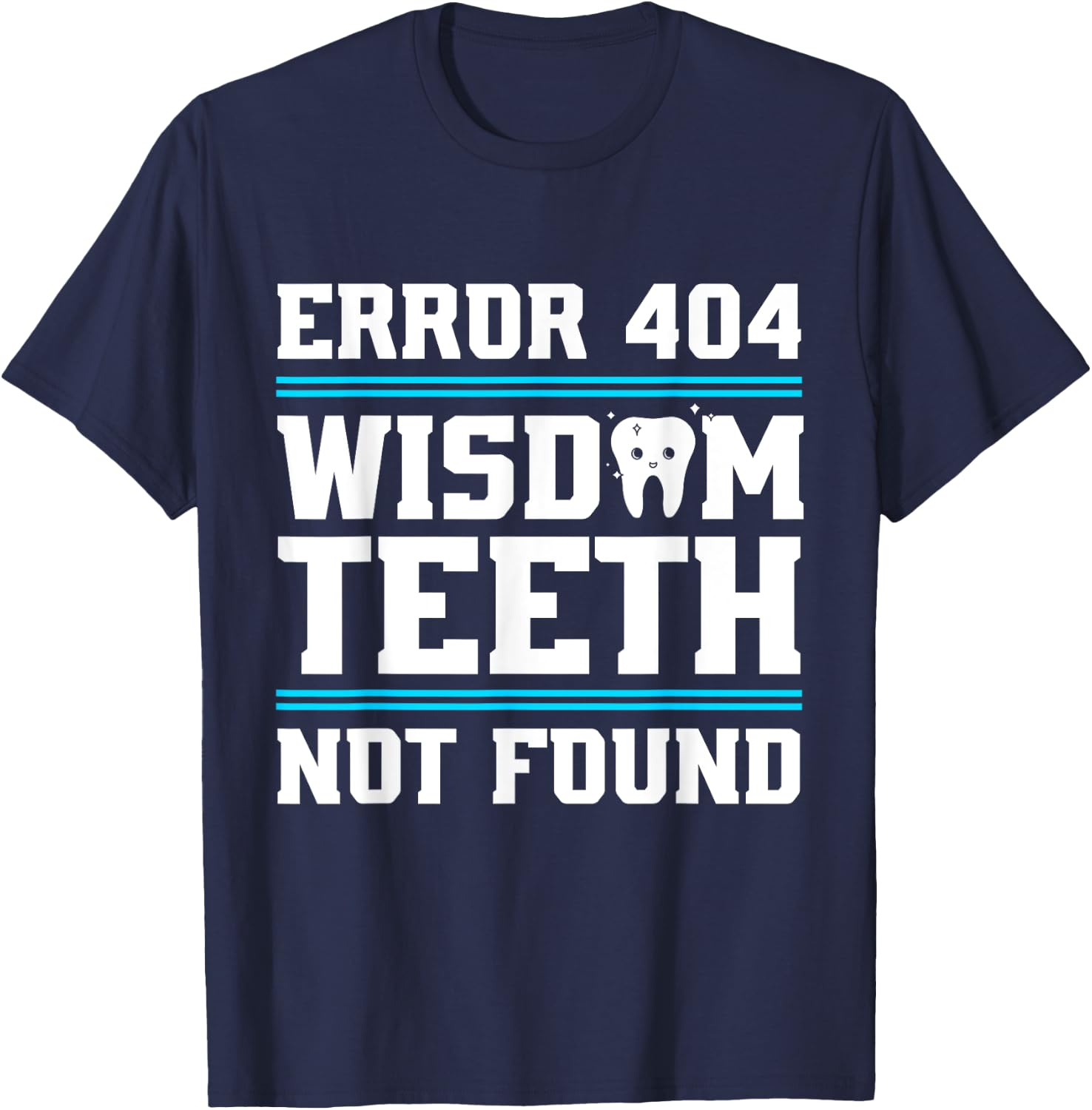 Funny Wisdom Tooth | Wisdom Teeth Recovery T-Shirt - T-Shirt | Navy