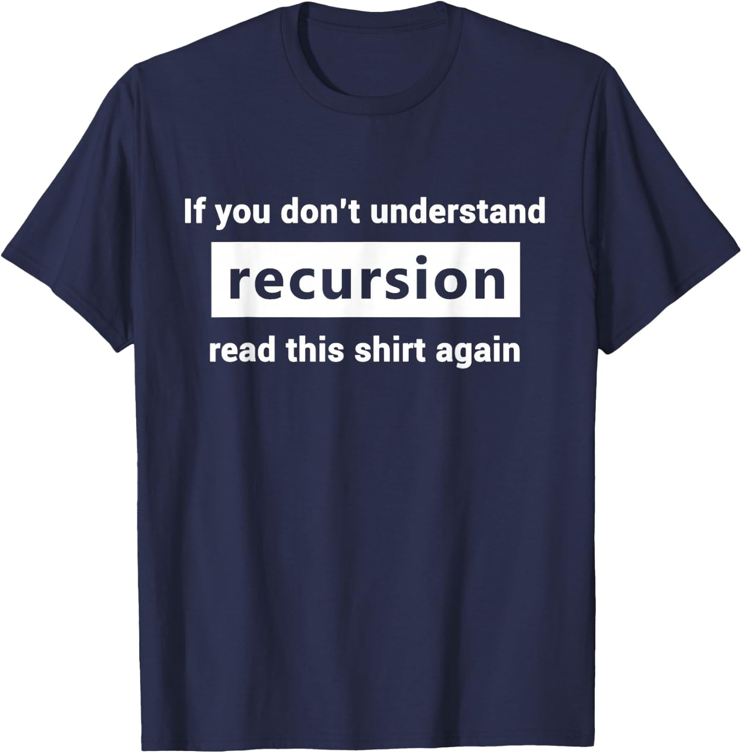 Programmer Coding And Hacker -Adults Black Small Classic Fit Short Sleeve Recursion Definition Programming Gift Coders T-Shirt - T-Shirt | Navy