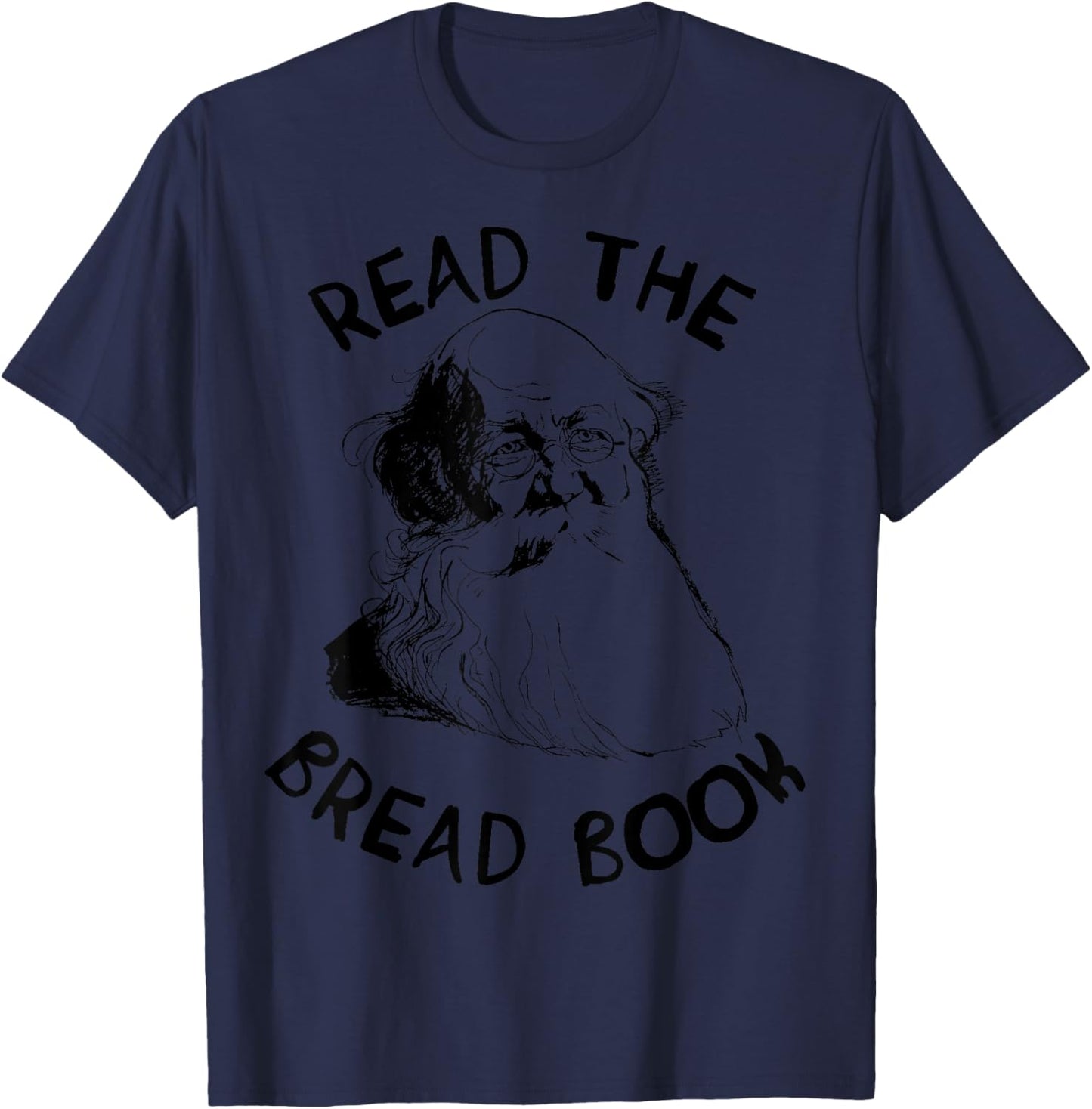 Read the Bread Book - Peter Kropotkin, Conquest of Bread T-Shirt - T-Shirt | Navy