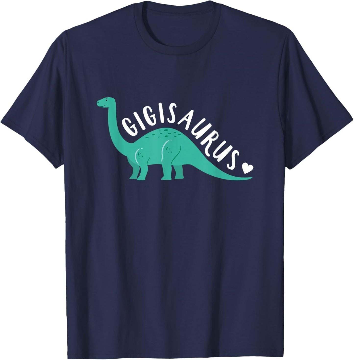 Gigisaurus , Mothers Day Dinosaur Shirt For Grandma T-Shirt - T-Shirt | Navy