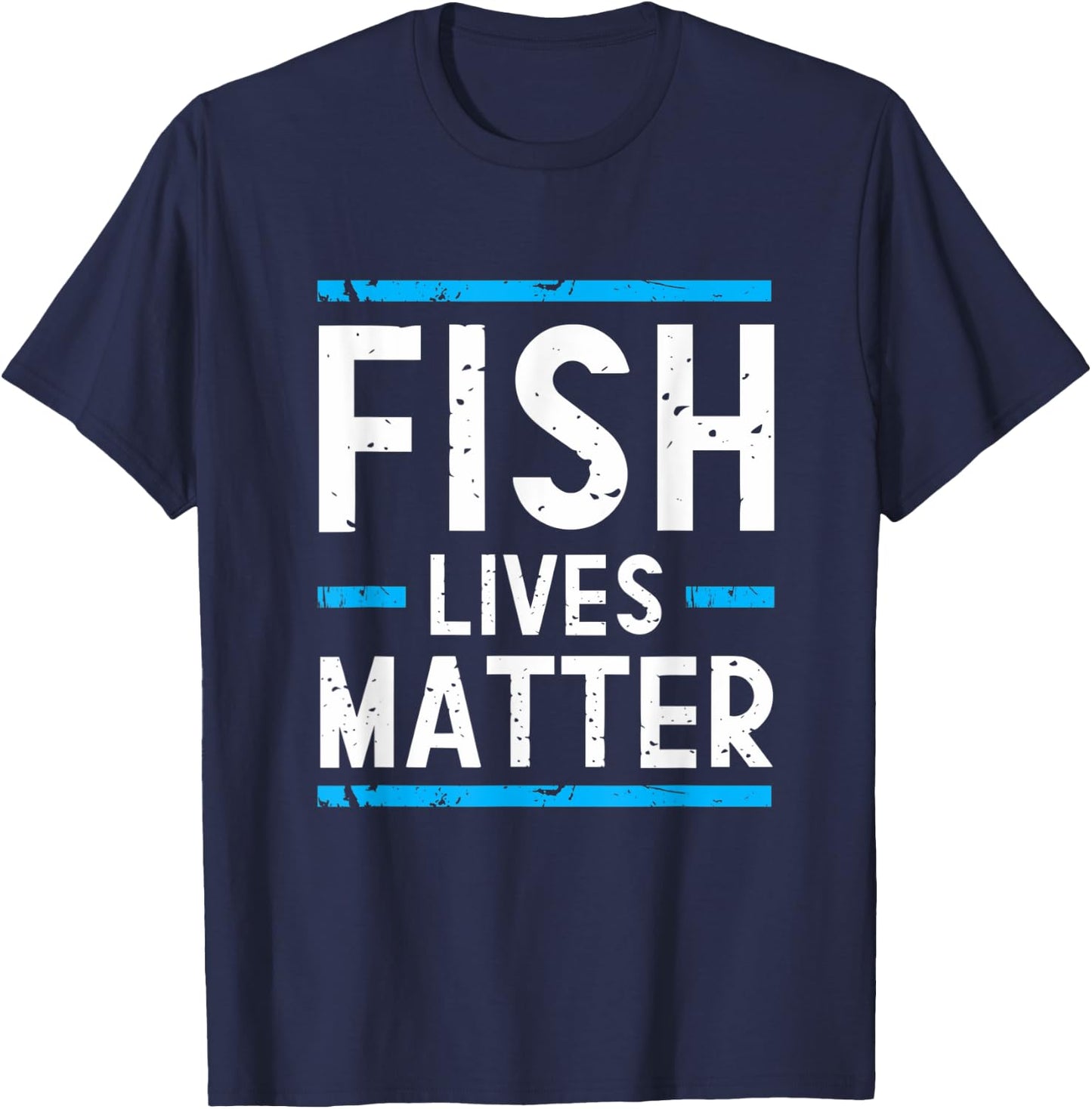 Fish Lives Matter | Saltwater Aquarium Marine Biology T-Shirt - T-Shirt | Navy