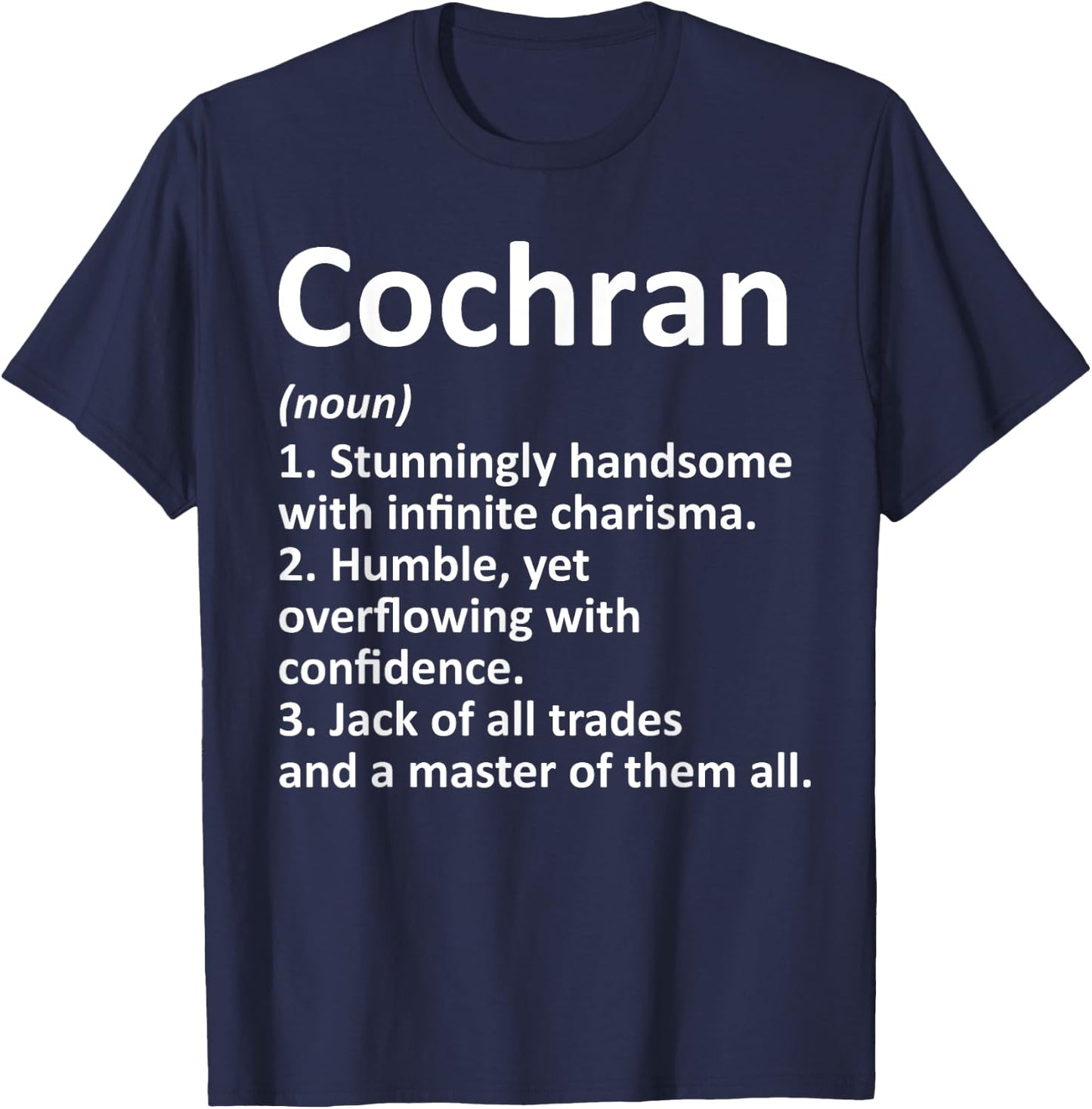 COCHRAN Definition Funny Surname Family Birthday Reunion T-Shirt - T-Shirt | Navy