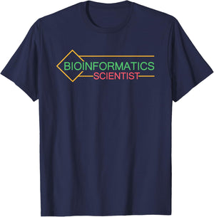 Bioinformatic Scientist | Biology Science | Bioinformatics T-Shirt - T-Shirt | Navy