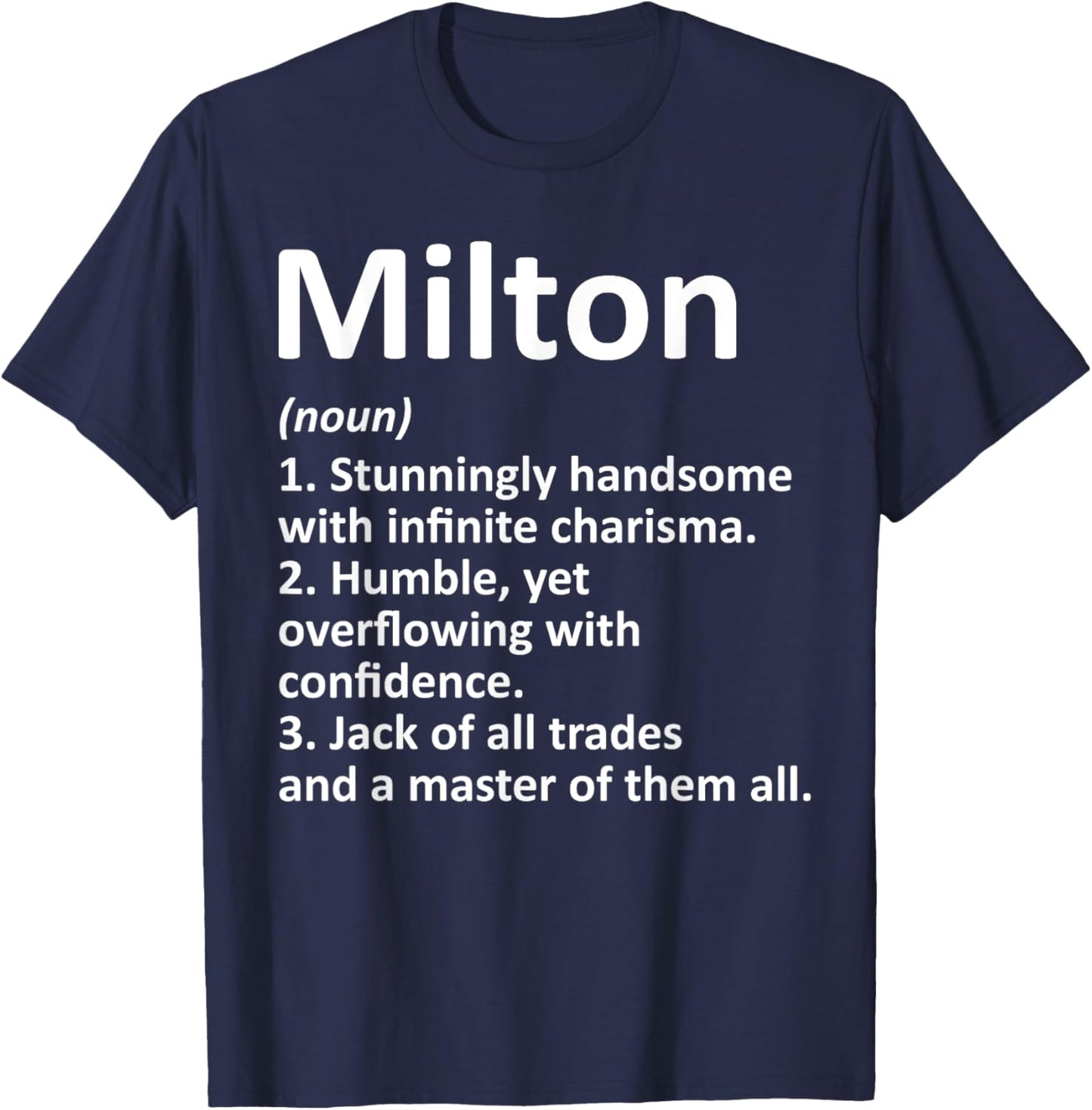 MILTON Definition Personalized Name Funny Birthday Gift T-Shirt - T-Shirt | Navy