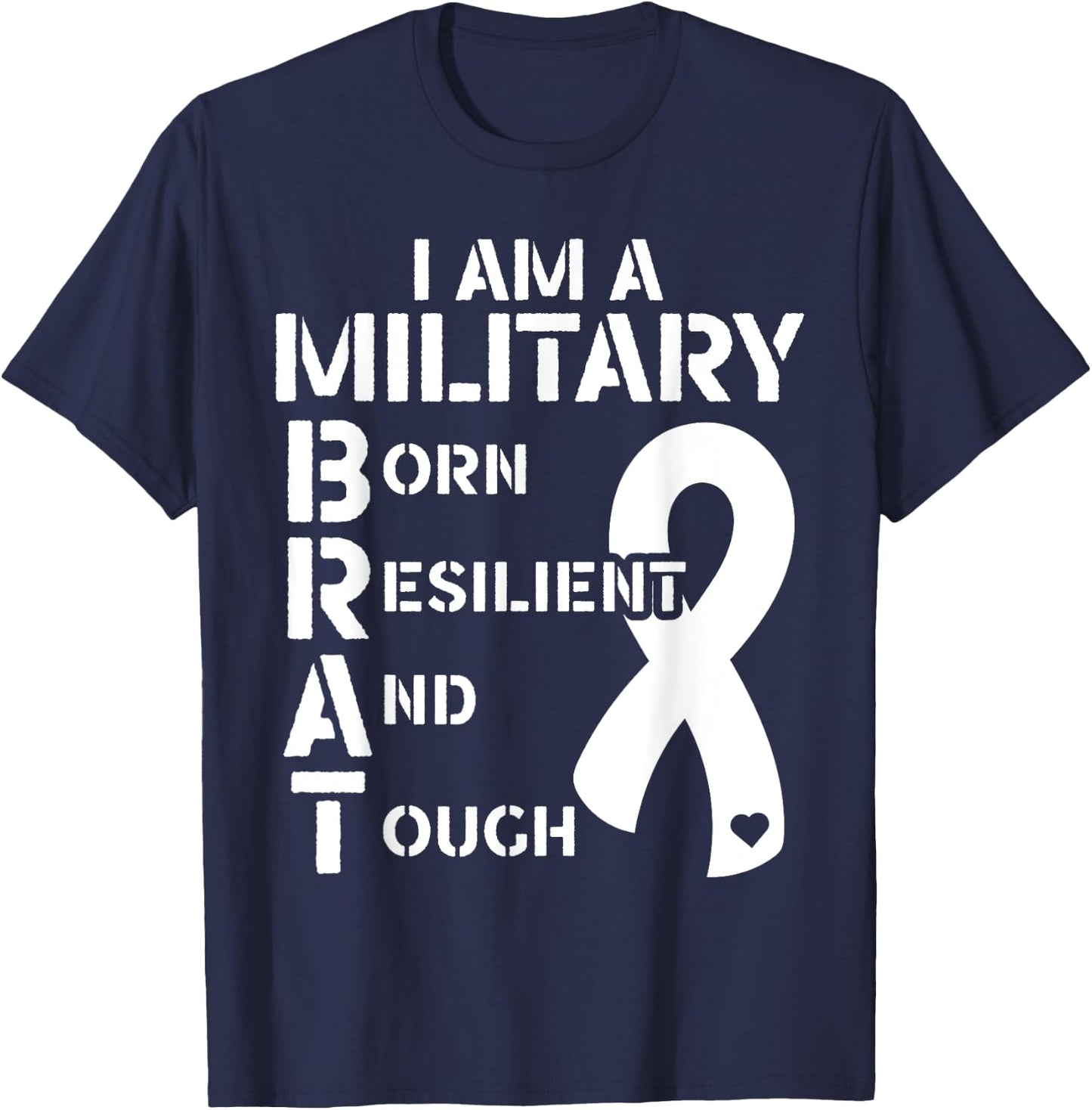 I Am A Military Brat Veteran Soldier Military Child Month T-Shirt - T-Shirt | Navy