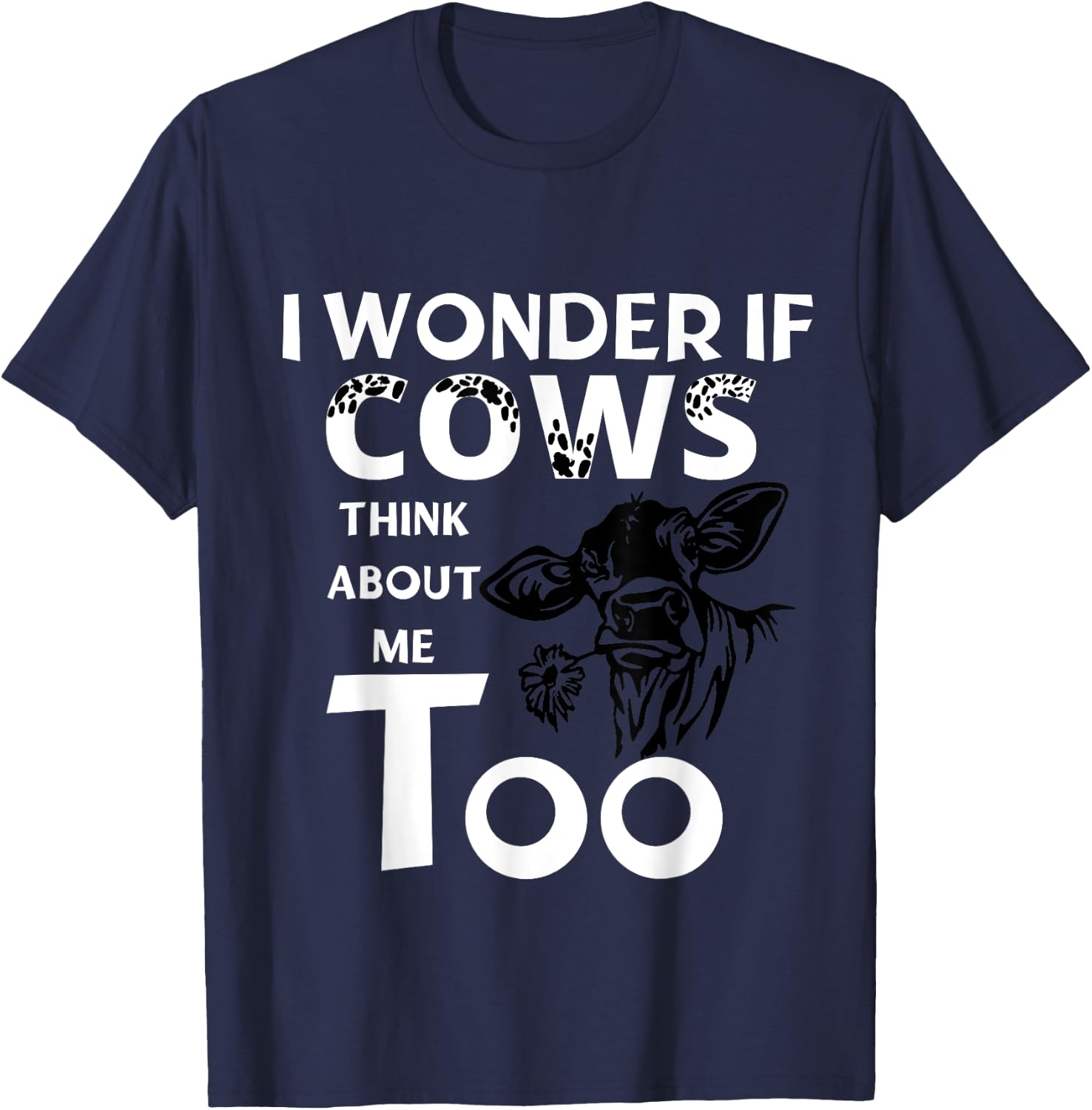 Funny I wonder if cows think about me too christmas cow T-Shirt - T-Shirt | Navy