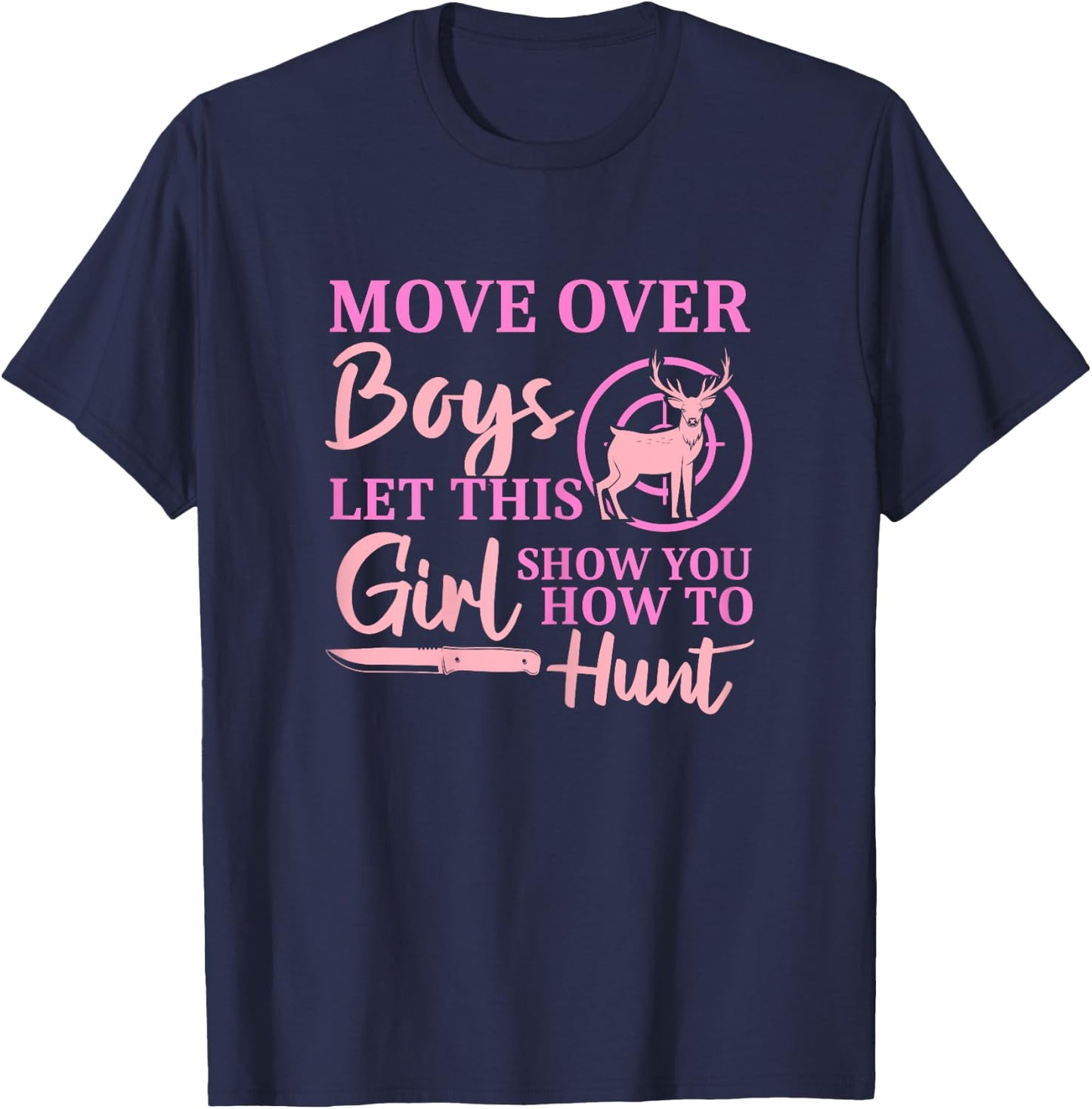 Funny Deer Hunting Season Let This Girl Show You How to Hunt T-Shirt - T-Shirt | Navy