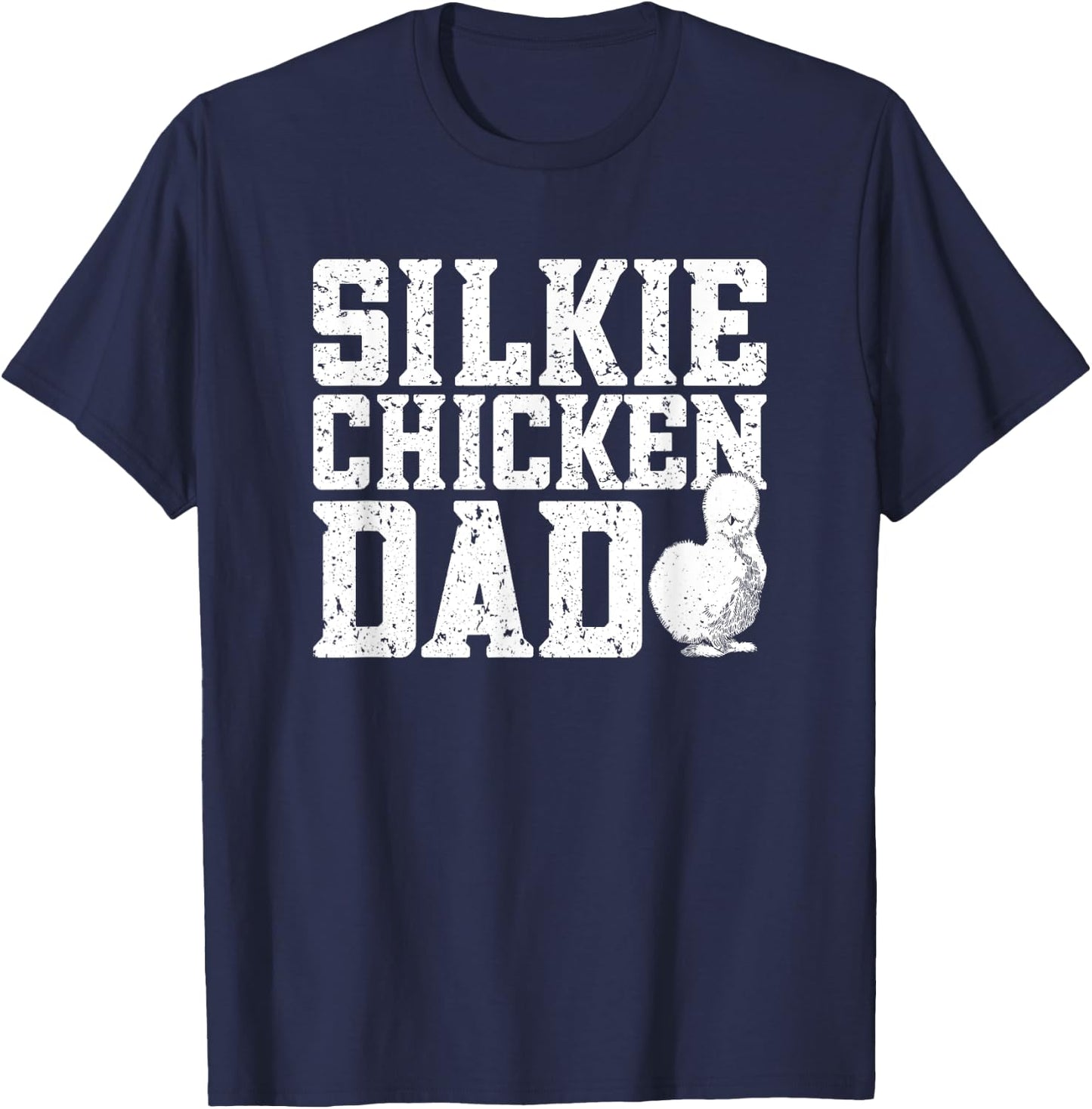 Silkie Chicken Dad Silky Chicken Daddy Hen Poultry Farmer T-Shirt - T-Shirt | Navy