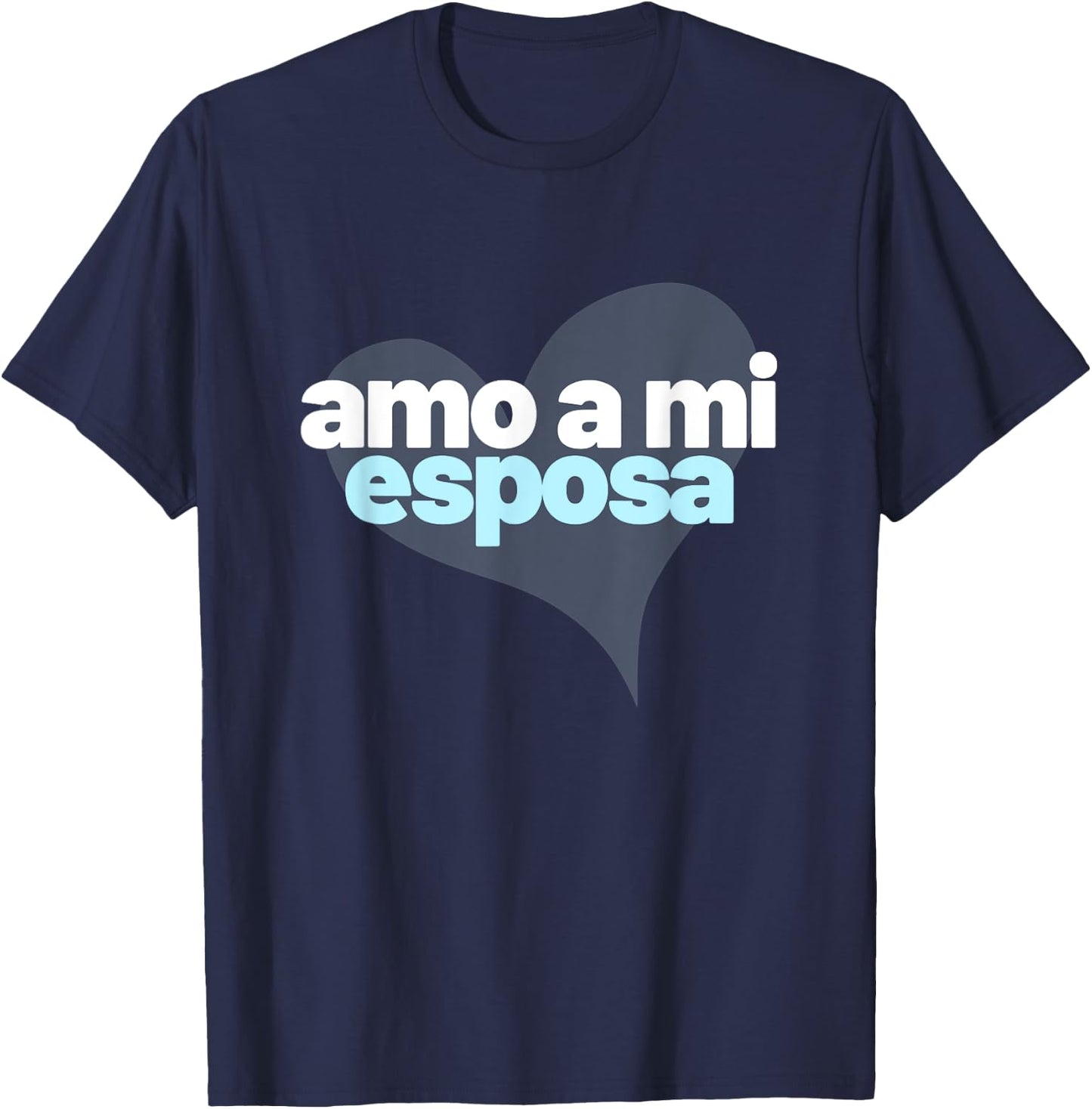 Amo a mi esposa | I Love My Wife | recien casados T-Shirt - T-Shirt | Navy