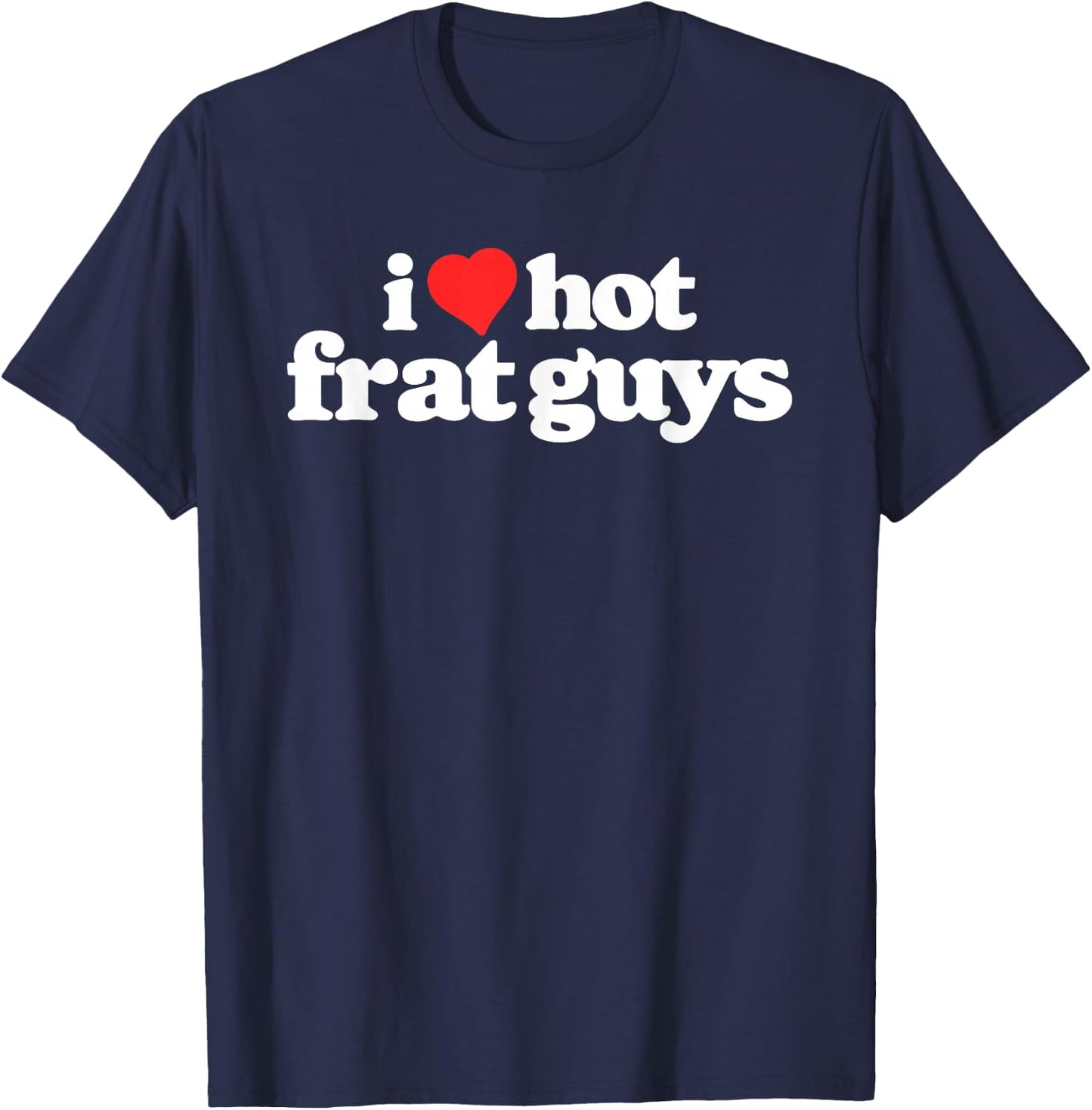 I Love Hot Frat Guys College Funny 80s Vintage Heart T-Shirt - T-Shirt | Navy