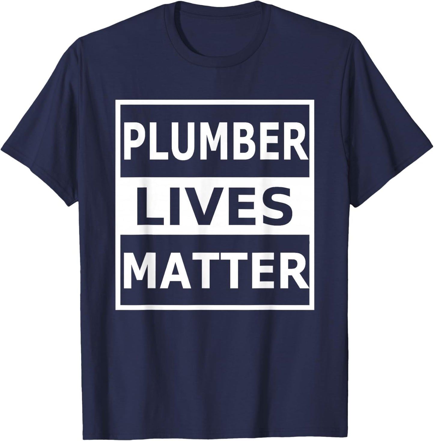 Plumber Lives Matter T-Shirt - T-Shirt | Navy