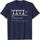 Titi Definition Funny Aunt Aunty Mom Grandma Gigi Nini T-Shirt - T-Shirt | Navy